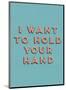 I Want to Hold Your Hand-null-Mounted Giclee Print