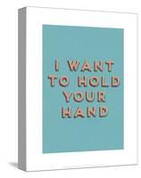 I Want to Hold Your Hand-null-Stretched Canvas