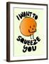 I Want to Squeeze You-null-Framed Giclee Print