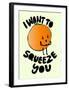 I Want to Squeeze You-null-Framed Giclee Print