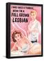 I Was Once a Tomboy Now I'm a Full Grown Lesbian Funny Poster-null-Framed Poster