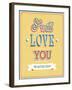 I Will Love You Typographic Design-MiloArt-Framed Art Print