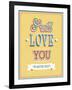 I Will Love You Typographic Design-MiloArt-Framed Art Print