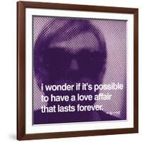 I wonder if it's possible to have a love affair that lasts forever-null-Framed Art Print