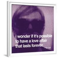 I wonder if it's possible to have a love affair that lasts forever-null-Framed Art Print