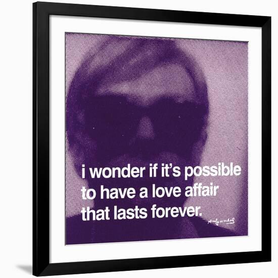 I wonder if it's possible to have a love affair that lasts forever-null-Framed Art Print