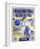 I Wonder Why I Want No One But You, sheet music cover, c1910-Unknown-Framed Giclee Print