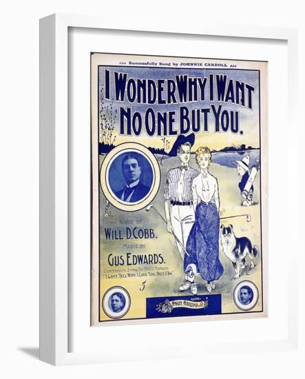 I Wonder Why I Want No One But You, sheet music cover, c1910-Unknown-Framed Giclee Print