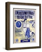 I Wonder Why I Want No One But You, sheet music cover, c1910-Unknown-Framed Giclee Print