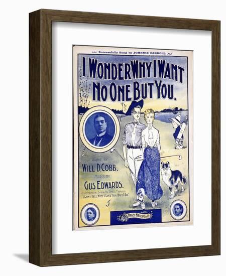 I Wonder Why I Want No One But You, sheet music cover, c1910-Unknown-Framed Giclee Print