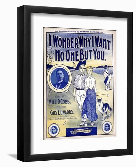 I Wonder Why I Want No One But You, sheet music cover, c1910-Unknown-Framed Giclee Print