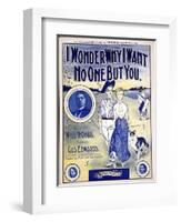 I Wonder Why I Want No One But You, sheet music cover, c1910-Unknown-Framed Giclee Print