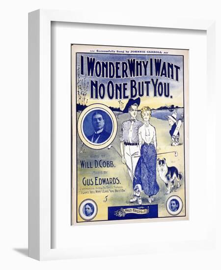 I Wonder Why I Want No One But You, sheet music cover, c1910-Unknown-Framed Giclee Print