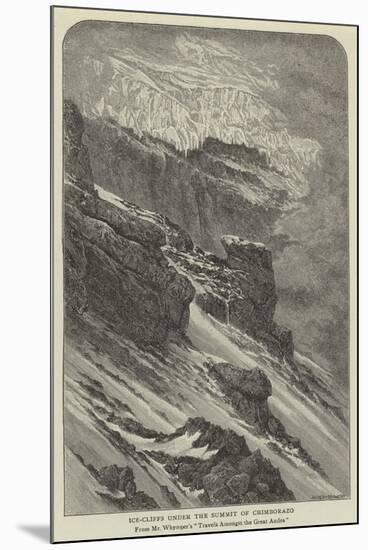 Ice-Cliffs under the Summit of Chimborazo-null-Mounted Giclee Print