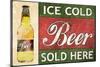 Ice Cold Beer Sold Here-null-Mounted Poster