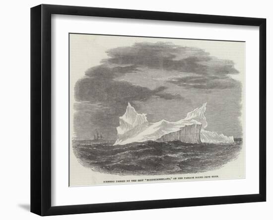 Iceberg Passed by the Ship Northumberland, on Her Passage Round Cape Horn-null-Framed Giclee Print