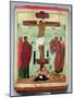 Icon of the Crucifixion with the Virgin, Mary Magdalene, St. John and the Centurion Longinus-null-Mounted Giclee Print