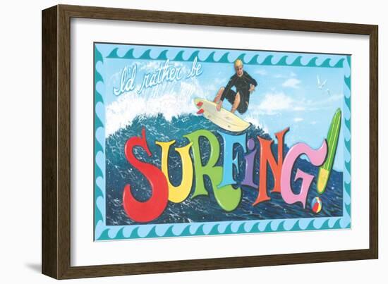 Id Rather Be Surding-Scott Westmoreland-Framed Art Print