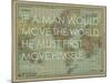 If a Man Would Move the World (Socrates) - 1913, World Map-null-Mounted Giclee Print