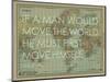 If a Man Would Move the World (Socrates) - 1913, World Map-null-Mounted Premium Giclee Print