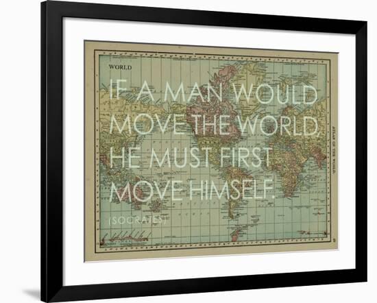 If a Man Would Move the World (Socrates) - 1913, World Map-null-Framed Giclee Print