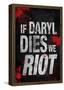 If Daryl Dies We Riot Television Poster-null-Framed Poster