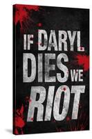 If Daryl Dies We Riot Television Poster-null-Stretched Canvas