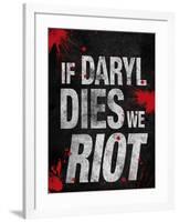 If Daryl Dies We Riot Television-null-Framed Poster