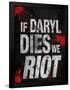 If Daryl Dies We Riot Television-null-Framed Poster