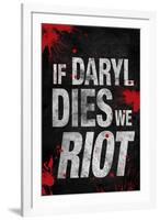 If Daryl Dies We Riot Television-null-Framed Art Print