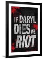 If Daryl Dies We Riot Television-null-Framed Art Print