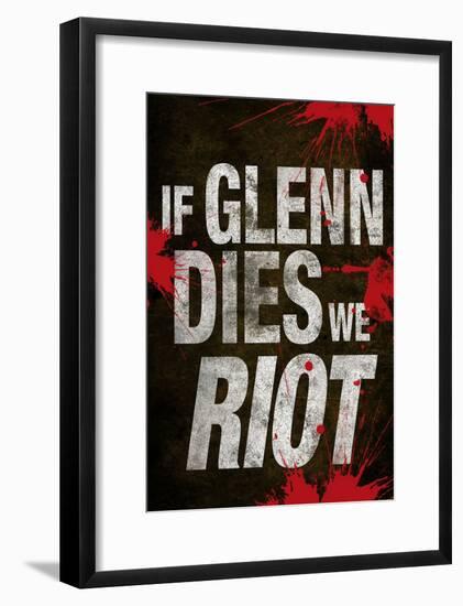 If Glenn Dies We Riot Television Poster-null-Framed Poster