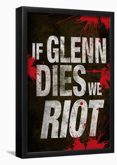 If Glenn Dies We Riot Television Poster-null-Framed Poster