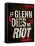 If Glenn Dies We Riot Television Poster-null-Framed Stretched Canvas