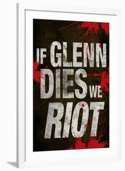 If Glenn Dies We Riot Television-null-Framed Art Print