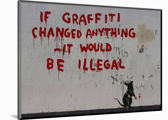 If Graffiti changed anything-Banksy-Mounted Giclee Print