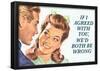 If I Agreed With You We'd Both Be Wrong Funny Poster-null-Framed Poster