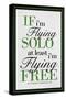 If I'm Flying Solo At Least I'm Flying Free-null-Stretched Canvas