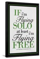 If I'm Flying Solo At Least I'm Flying Free-null-Framed Poster