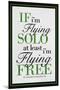 If I'm Flying Solo At Least I'm Flying Free-null-Mounted Art Print