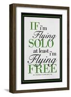 If I'm Flying Solo At Least I'm Flying Free-null-Framed Art Print
