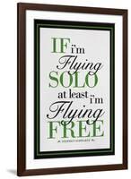 If I'm Flying Solo At Least I'm Flying Free-null-Framed Art Print