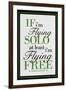 If I'm Flying Solo At Least I'm Flying Free-null-Framed Art Print