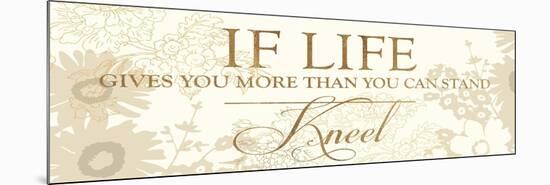 If Life Gives You More Than You Can Stand-Bella Dos Santos-Mounted Premium Giclee Print