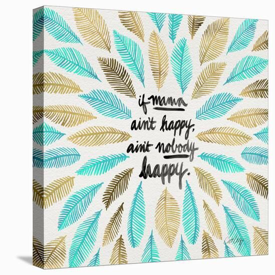 If Mama Aint Happy - Turquoise and Gold – Coquillette-Cat Coquillette-Stretched Canvas