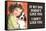 If My Dog Doesn't Like You I Don't Like You Funny Poster-Ephemera-Framed Stretched Canvas