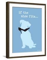 If The Shoe Fits-Dog is Good-Framed Art Print