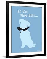 If The Shoe Fits-Dog is Good-Framed Art Print