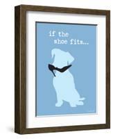 If The Shoe Fits-Dog is Good-Framed Art Print