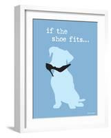 If The Shoe Fits-Dog is Good-Framed Art Print